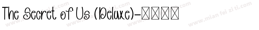 The Secret of Us (Deluxe)字体转换
